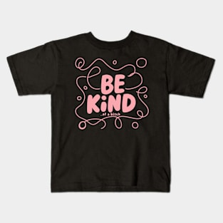 Be Kind Of A Bitch Funny Sarcastic Quote Kids T-Shirt